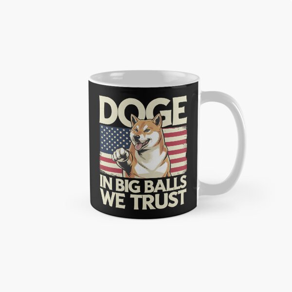 Item preview, Doge In Big Balls We Trust - This funny gift is perfect for meme lovers, cryptocurrency enthusiasts, Dogecoin fans, and those who enjoy bold, standout style. designed and sold by ZyziowskyArt.