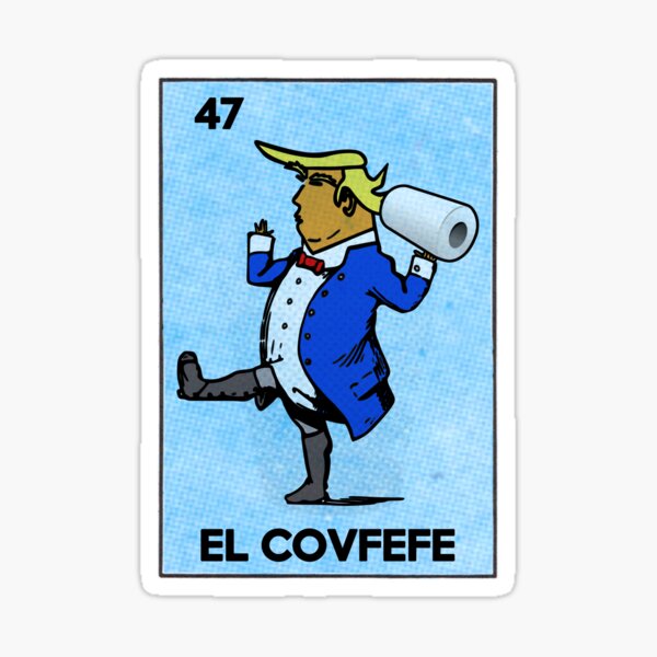 Item preview, La Loteria Parody El Covfefe 47 Anti Trump Art designed and sold by electrovista.