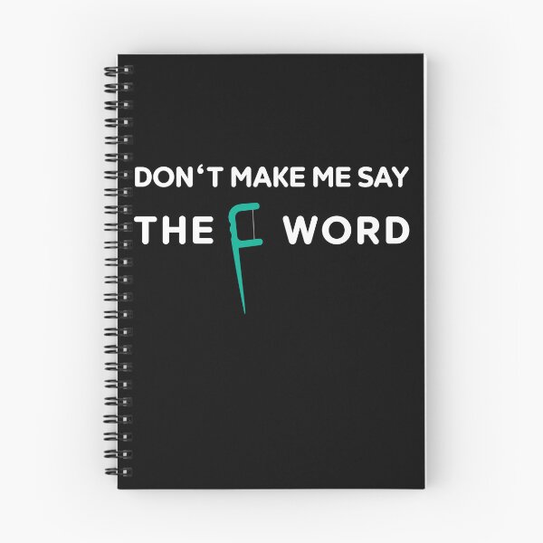 Item preview, Don’t make me say the F word Funny Dental Tee Humor designed and sold by donvector.