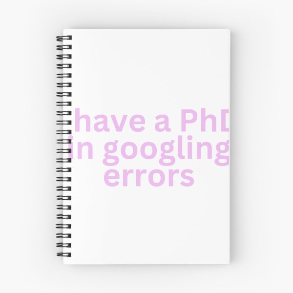 Item preview, I have a PhD in googling errors designed and sold by Aesthetically yours.