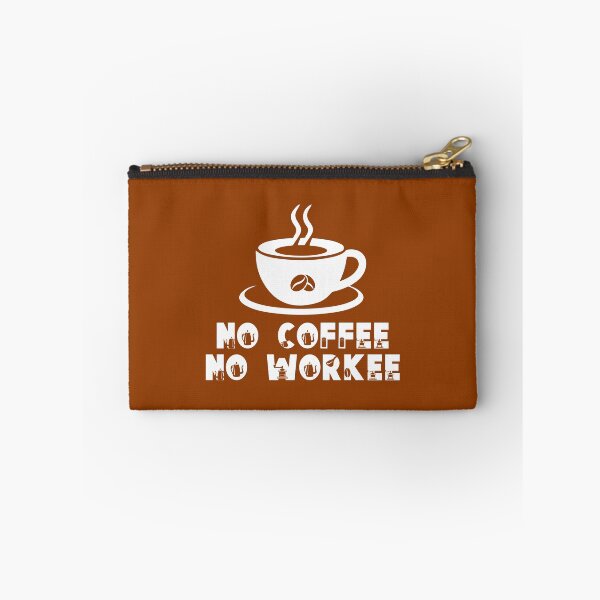 Item preview,  No Coffee No Workee. Funny Coffee Quote. Funny Coffee Saying. Coffee Lovers. designed and sold by DesignHouse07.
