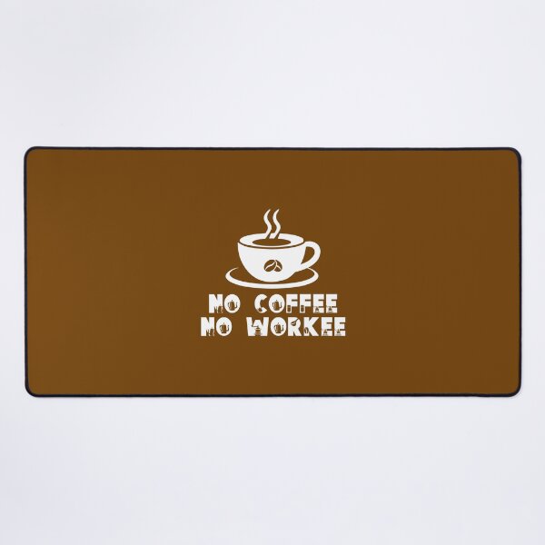 Item preview, No Coffee No Workee. Funny Coffee Quote. Funny Coffee Saying. Coffee Lovers. designed and sold by DesignHouse07.