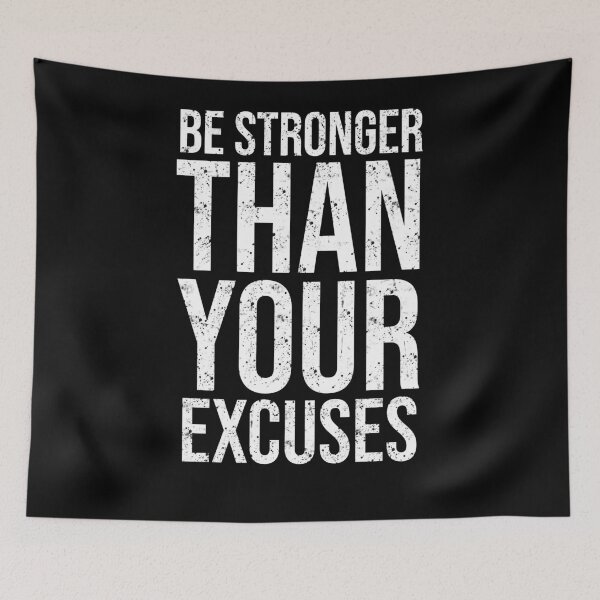 Item preview, Be Stronger Than Your Excuses designed and sold by House Sparrow.