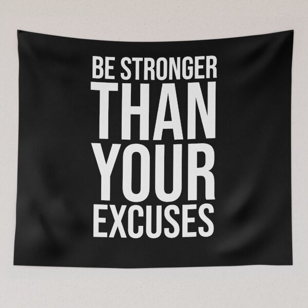 Item preview, Be Stronger Than Your Excuses designed and sold by House Sparrow.