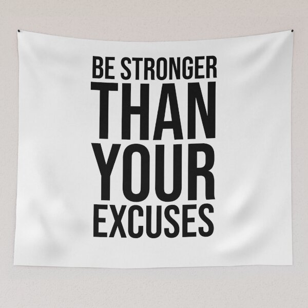 Item preview, Be Stronger Than Your Excuses designed and sold by House Sparrow.