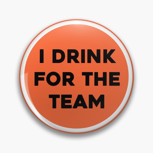 Item preview, I Drink for the Team designed and sold by jessienam.