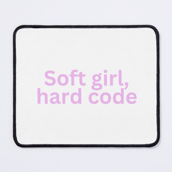 Item preview, Soft girl, hard code designed and sold by Aesthetically yours.