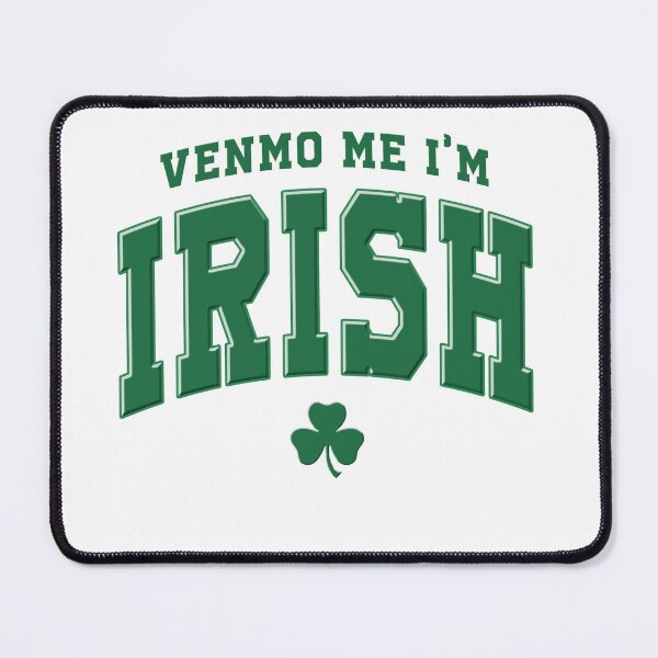Item preview, Venmo Me I'm Irish, Lucky Quotes designed and sold by vintagearttee.