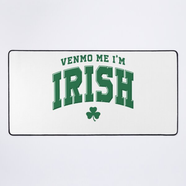Item preview, Venmo Me I'm Irish, Lucky Quotes designed and sold by vintagearttee.