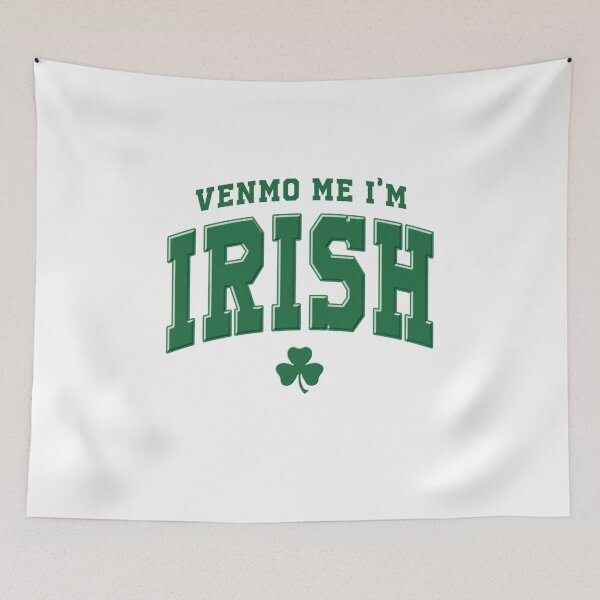 Item preview, Venmo Me I'm Irish, Lucky Quotes designed and sold by vintagearttee.
