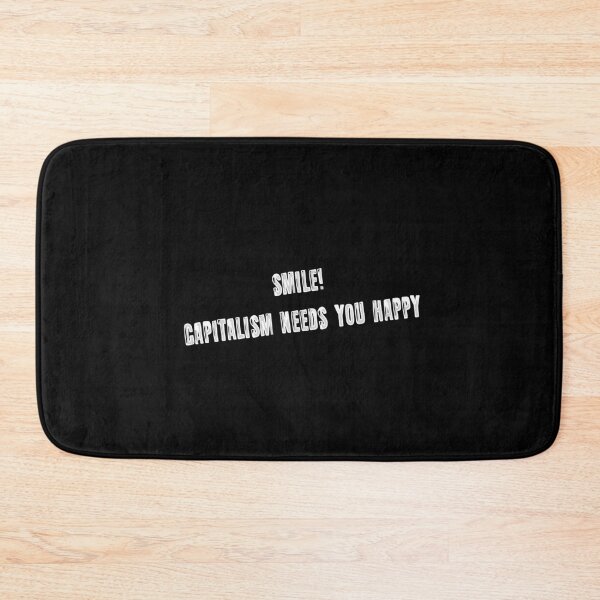 Item preview, Smile! Capitalism needs you happy designed and sold by AleTot.