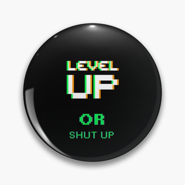 Item preview, Level Up Or Shut Up Funny T-shirt  designed and sold by EvocatiVerse.