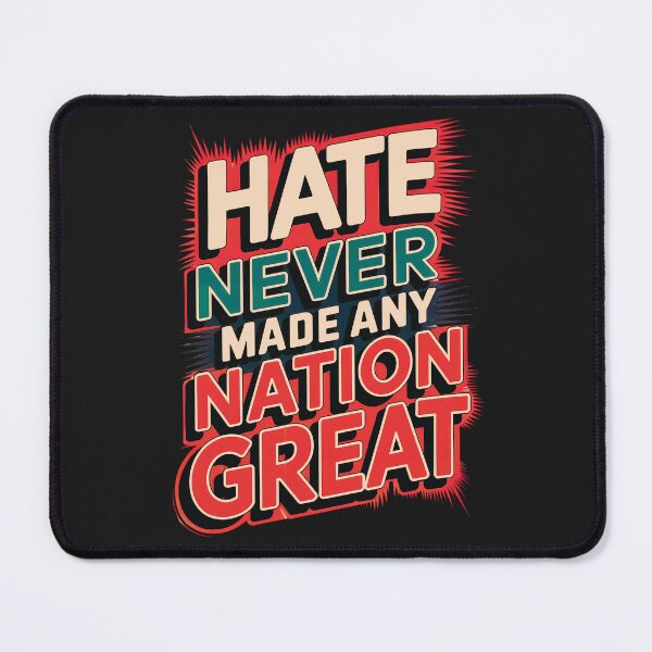 Item preview, Hate Never Made Any Nation Great: Choose Unity And Kindness designed and sold by elynne9.