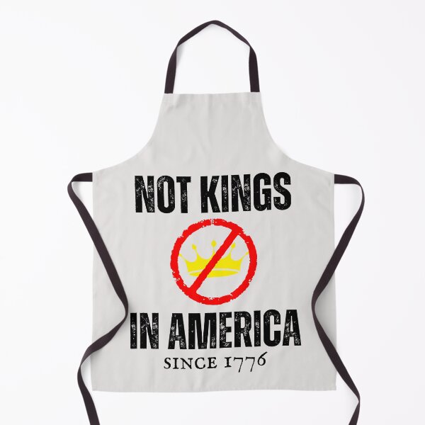 Item preview, Not Kings in America since 1776  Free USA 2025 designed and sold by erozzz.