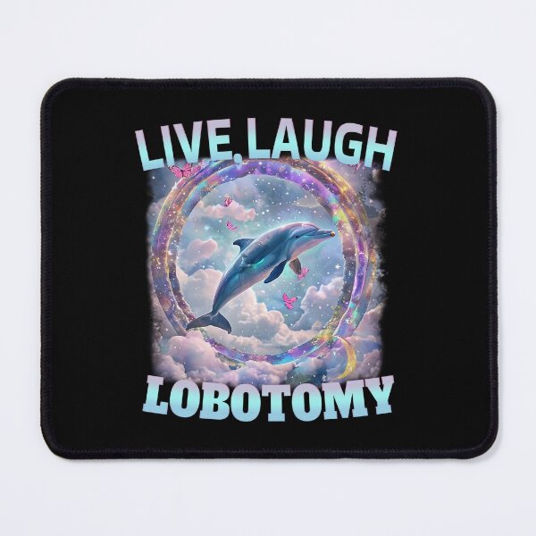 Item preview, Live Laugh Lobotomy Funny Meme designed and sold by bmcreationsCo.