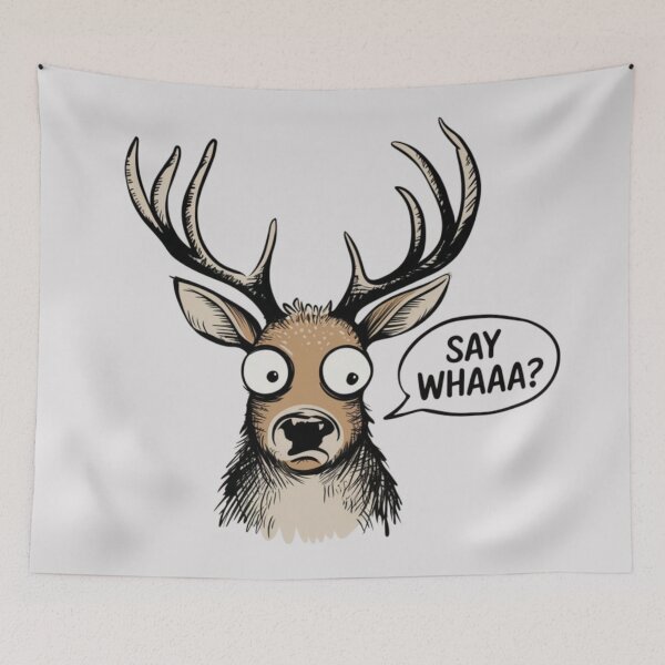 Item preview, A cartoon deer with large antlers and wide, surprised eyes, saying "Say Whaaa" in a speech bubble designed and sold by 123ks.