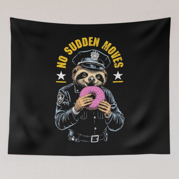 Item preview, Funny Sloth Police Officer Funny Donut No Sudden Moves Cop designed and sold by GrandeDuc.
