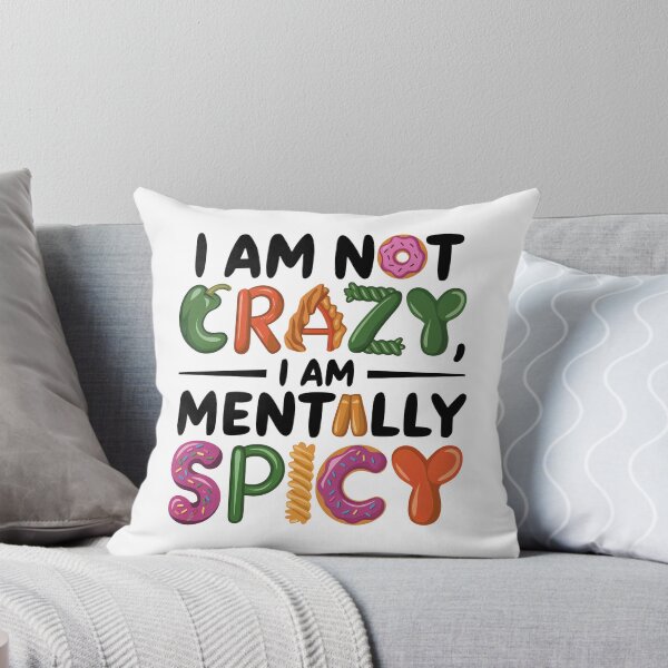 Item preview, I am not crazy mentally spicy funny food designed and sold by Newhyperion.