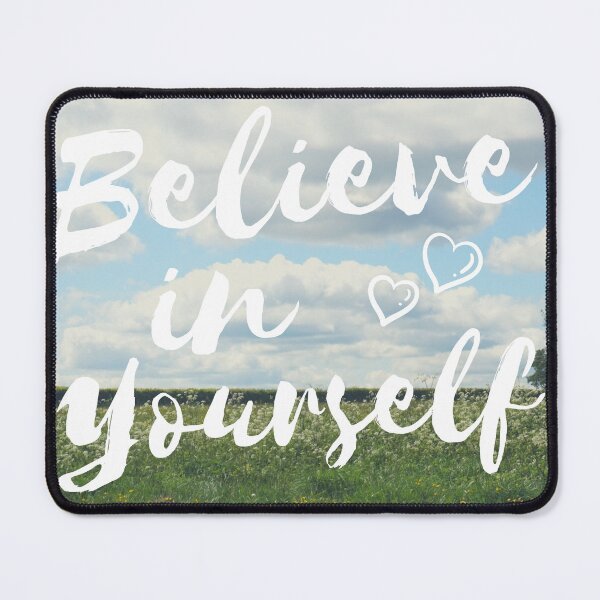Item preview, Believe In Yourself designed and sold by StormCloudPhotography.