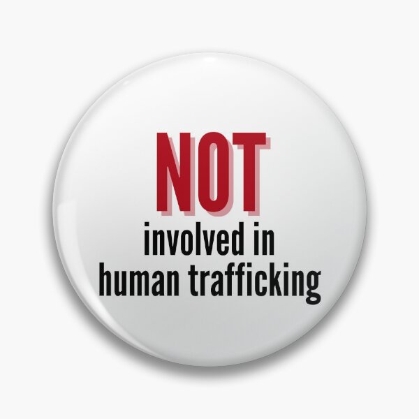 Item preview, Not Involved In Human Trafficking designed and sold by dobiegerl.