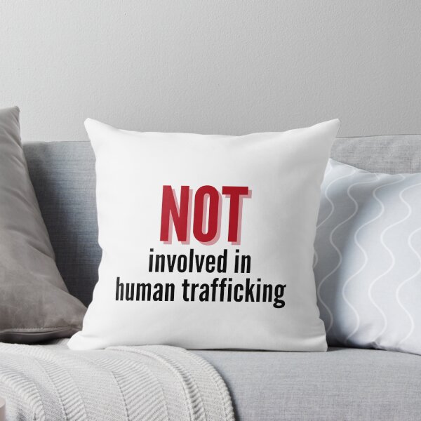 Item preview, Not Involved In Human Trafficking designed and sold by dobiegerl.