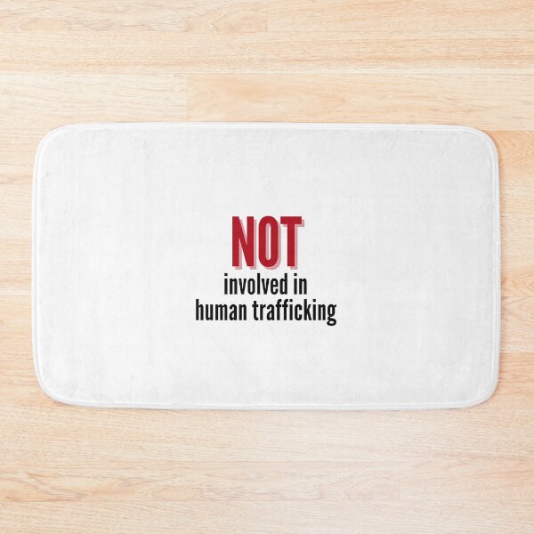 Item preview, Not Involved In Human Trafficking designed and sold by dobiegerl.