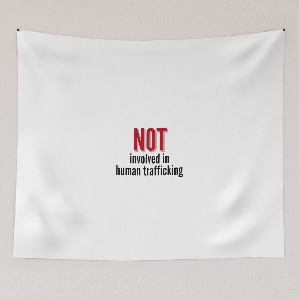 Item preview, Not Involved In Human Trafficking designed and sold by dobiegerl.