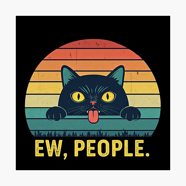 Item preview, Ew People  Funny Cat designed and sold by 1artcolor.