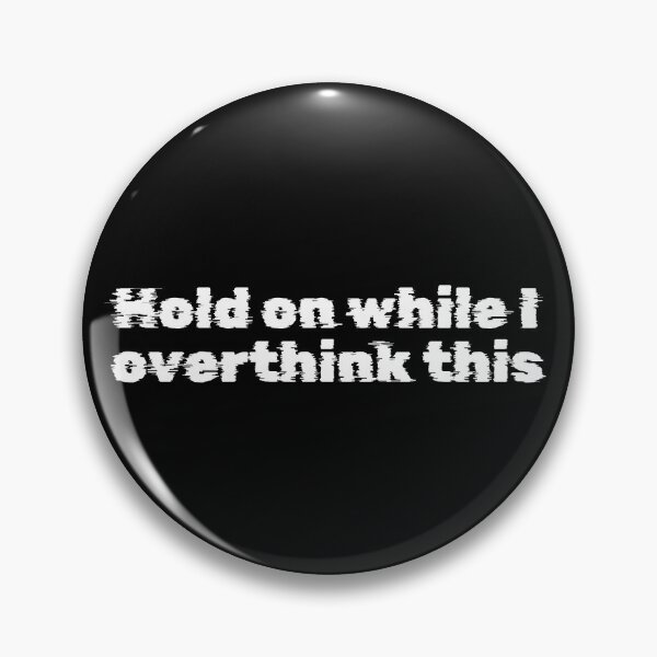 Item preview, Hold on while I overthink this designed and sold by Ninjacatoff.