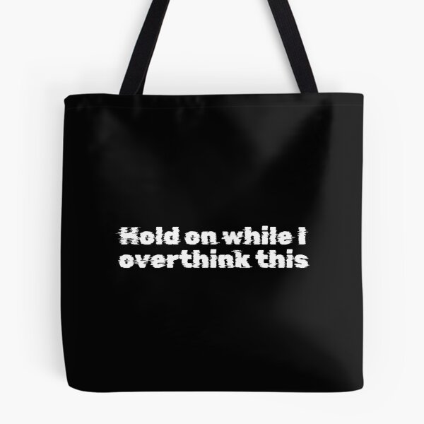 Item preview, Hold on while I overthink this designed and sold by Ninjacatoff.