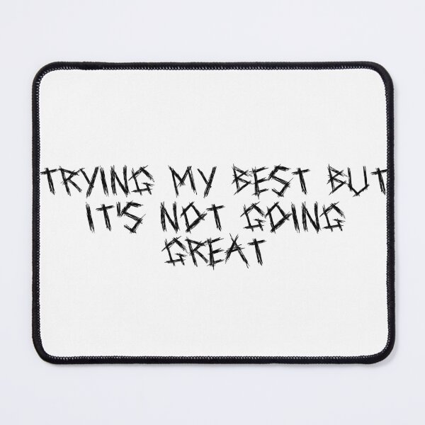 Item preview, trying my best, failure humor, chaotic attempts, relatable struggle, funny motivation designed and sold by Ninjacatoff.