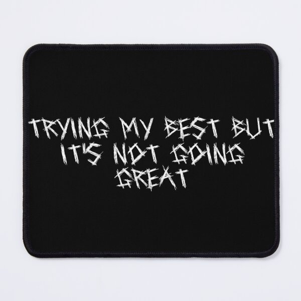Item preview, trying my best, failure humor, chaotic attempts, relatable struggle, funny motivation designed and sold by Ninjacatoff.