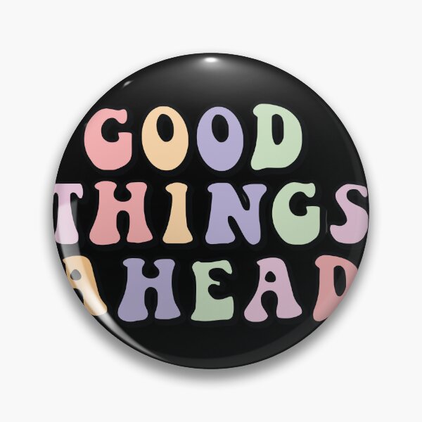 Item preview, good things ahead designed and sold by What you are is Beautiful.
