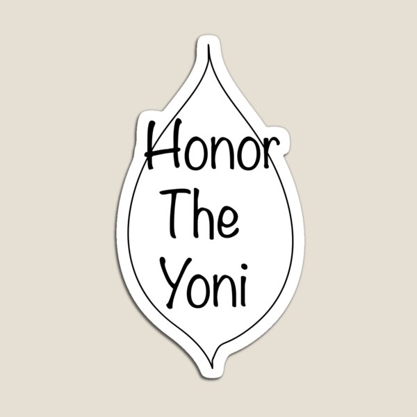 Item preview, Honor the Yoni : FEMpower Apparel : Yoni designed and sold by FEMpowerApparel.