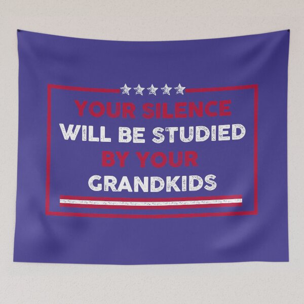 Item preview, Your silence will be studied by your grandkids designed and sold by remerasnerdas.