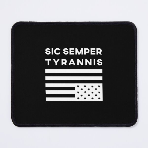 Item preview, Sic Semper tyrannis designed and sold by remerasnerdas.