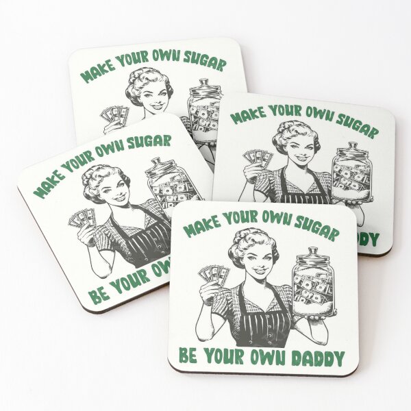 Item preview, Be Your Own Sugar Daddy designed and sold by ArtWithHearts11.
