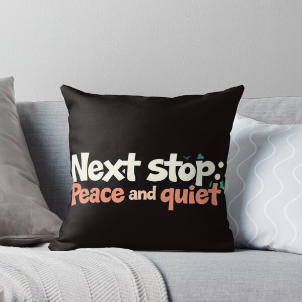 Item preview, Next Stop: Peace and Quiet designed and sold by Charlie-Kier.