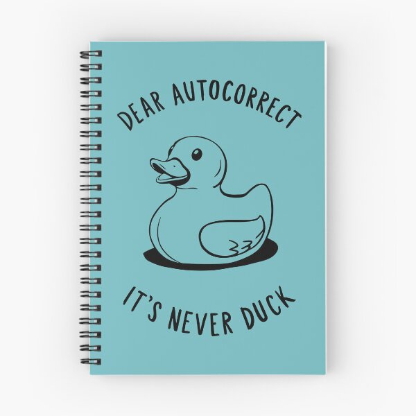 Item preview, Dear Autocorrect – It’s Never Duck Funny Typographic Design designed and sold by Aredbox.