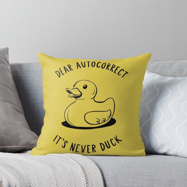 Item preview, Dear Autocorrect – It’s Never Duck Funny Typographic Design designed and sold by Aredbox.