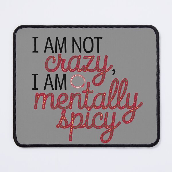 Item preview, I am not crazy mentally spicy funny light designed and sold by Newhyperion.