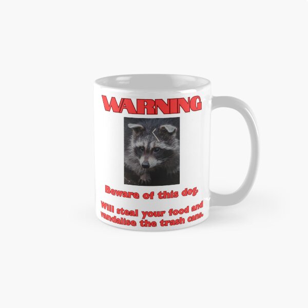 Item preview, Warning: Beware the Dog (racoon) designed and sold by BeWilDesigns.