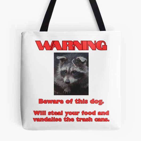 Item preview, Warning: Beware the Dog (racoon) designed and sold by BeWilDesigns.