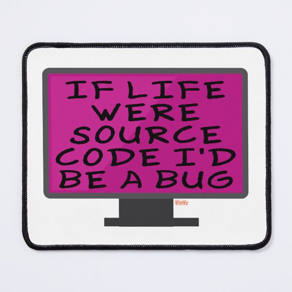 Item preview, If Life were Source Code - Silly Quote Design designed and sold by WhimWiz.
