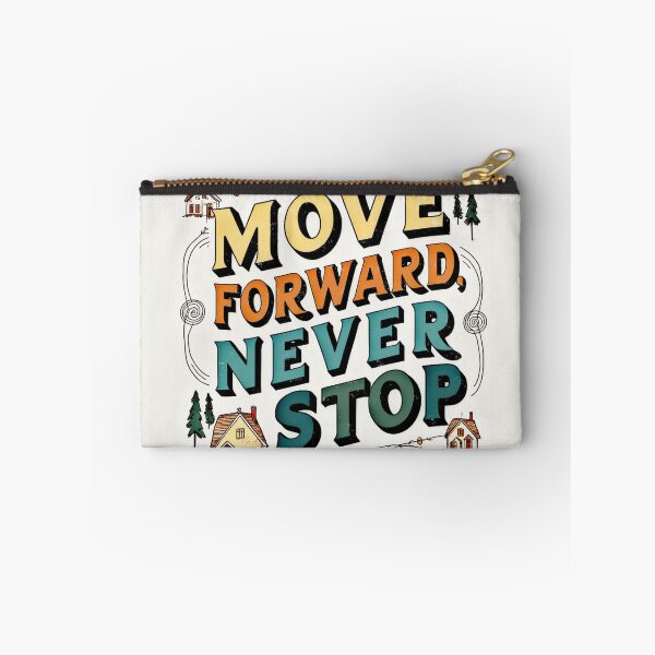 Item preview, Move Forward, Never Stop 6 designed and sold by Zeir Shop.