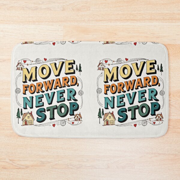 Item preview, Move Forward, Never Stop 6 designed and sold by Zeir Shop.
