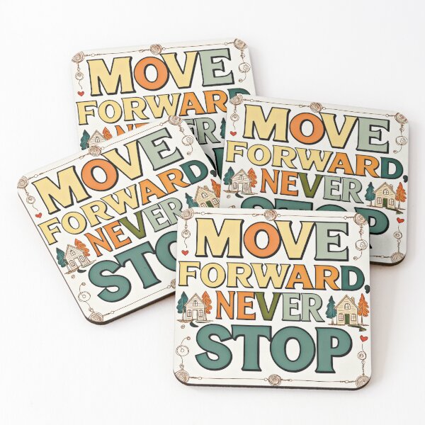 Item preview, Move Forward, Never Stop 7 designed and sold by Zeir Shop.