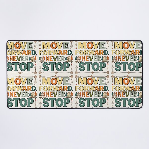 Item preview, Move Forward, Never Stop 7 designed and sold by Zeir Shop.