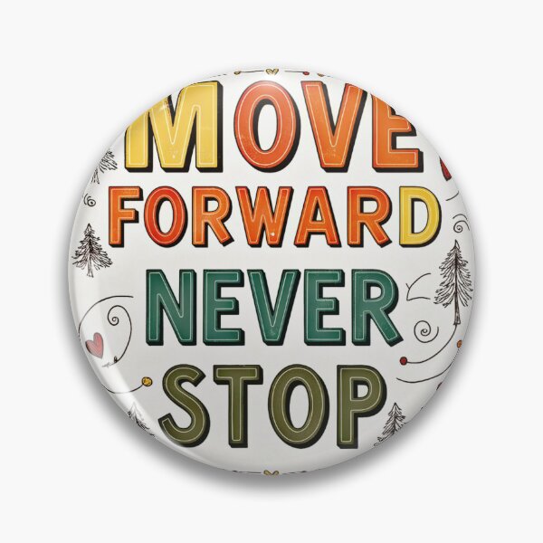 Item preview, Move Forward, Never Stop 8 designed and sold by Zeir Shop.
