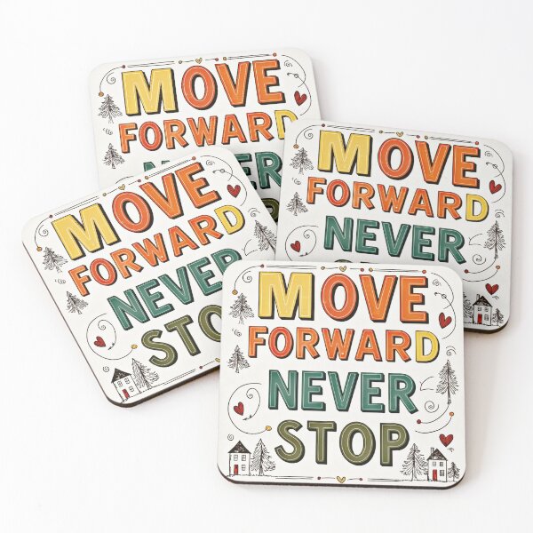 Item preview, Move Forward, Never Stop 8 designed and sold by Zeir Shop.